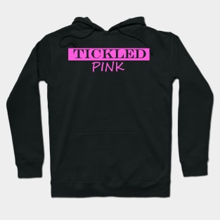 tickled pink Hoodie